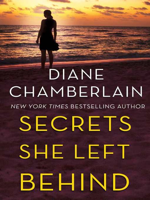 Title details for Secrets She Left Behind by Diane Chamberlain - Available